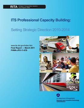 portada ITS Professional Capacity Building: Setting Strategic Direction 2010-2014 (in English)