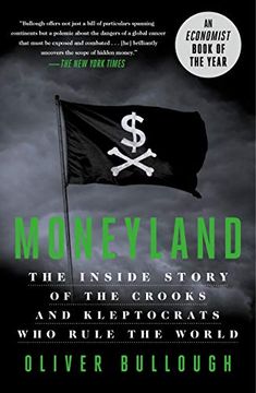portada Moneyland: The Inside Story of the Crooks and Kleptocrats who Rule the World (in English)