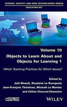 portada Objects to Learn About and Objects for Learning 1: Which Teaching Practices for Which Issues?