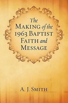 portada the making of the 1963 baptist faith and message