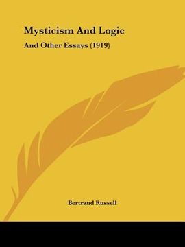portada mysticism and logic: and other essays (1919) (en Inglés)