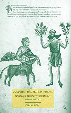 portada Goddesses, Elixirs, and Witches: Plants and Sexuality Throughout Human History (en Inglés)