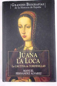 portada Juana la Loca: la cautiva de Tordesillas