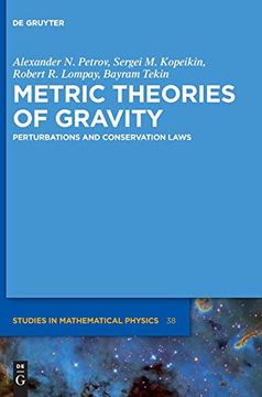 portada Metric Theories of Gravity: Perturbations and Conservation Laws (de Gruyter Studies in Mathematical Physics) (en Inglés)