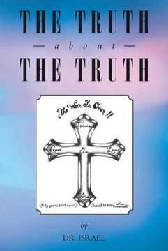 portada The Truth About the Truth (en Inglés)