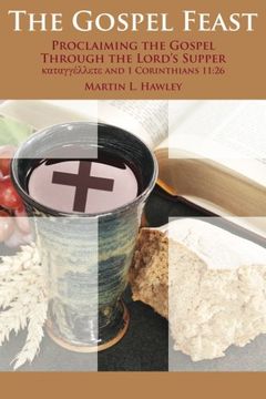 portada The Gospel Feast: Proclaiming the Gospel Through the Lord's Supper
