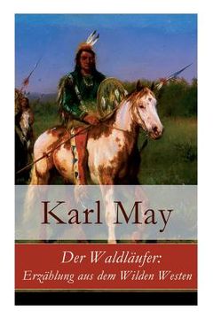 portada Der Waldläufer: Erzählung aus dem Wilden Westen (in German)
