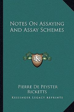 portada notes on assaying and assay schemes (en Inglés)