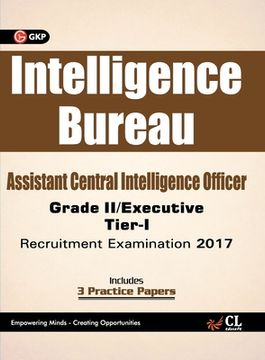 portada Intelligence Bureau Assistant Central Intelligence officer (Grade II / Executive) Tier-I Recruitment Examination 2017 (en Inglés)