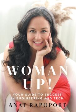portada Woman Up!: Your Guide to Success in Engineering and Tech (en Inglés)