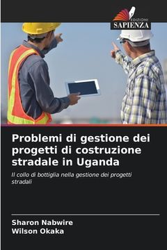 portada Problemi di gestione dei progetti di costruzione stradale in Uganda (en Italiano)