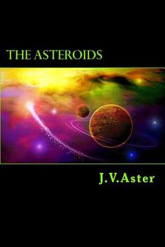 portada The Asteroids: Verses of Prophesy and Imagination (en Inglés)