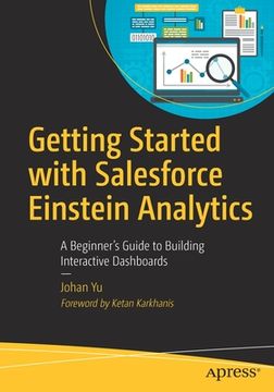 portada Getting Started with Salesforce Einstein Analytics: A Beginner's Guide to Building Interactive Dashboards (en Inglés)