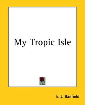 portada my tropic isle (en Inglés)