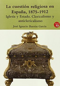 portada La Cuestión Religiosa En España (1875-1912)
