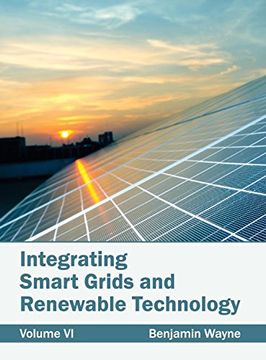 portada Integrating Smart Grids and Renewable Technology: Volume vi (en Inglés)