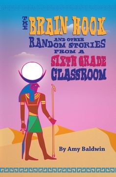portada The Brain Hook and Other Random Stories from a Sixth Grade Classroom (en Inglés)