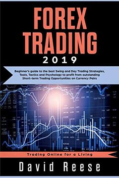 portada Forex Trading: Beginner'S Guide to the Best Swing and day Trading Strategies, Tools, Tactics and Psychology to Profit From Outstanding Short-Term. Currency Pairs (Trading Online for a Living) (in English)