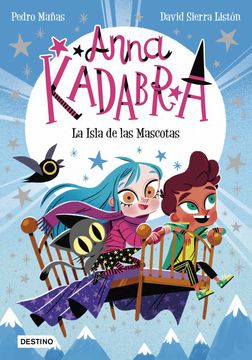 portada Anna Kadabra 5. La Isla de las Mascotas (in Spanish)