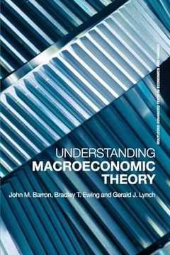 portada Understanding Macroeconomic Theory: (Routledge Advanced Texts in Economics and Finance) (in English)
