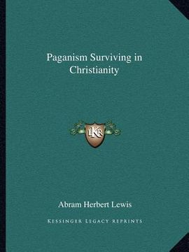 portada paganism surviving in christianity (en Inglés)