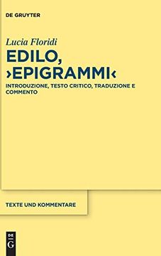 portada Edilo, ›Epigrammi‹: Introduzione, Testo Critico, Traduzione e Commento: 64 (Texte und Kommentare) (en Italiano)