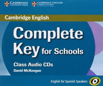 Complete Key for Schools for Spanish Speakers Class Audio CDs (3) (en Inglés)