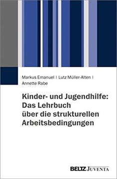 portada Kinder- und Jugendhilfe: Das Lehrbuch Über die Strukturellen Arbeitsbedingungen: Das Strukturmodell der Kinder- und Jugendhilfe (Skj) (in German)
