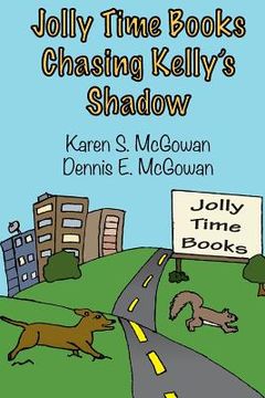 portada Jolly Time Books: Chasing Kelly's Shadow (in English)