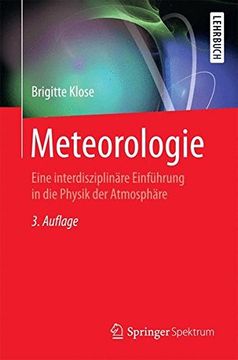 portada Meteorologie: Eine Interdisziplinäre Einführung in die Physik der Atmosphäre (Springer-Lehrbuch) (in German)