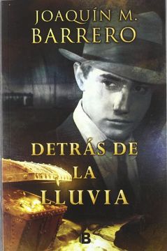 Detrás de la lluvia (NB LA TRAMA)