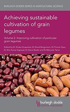 portada Achieving Sustainable Cultivation of Grain Legumes Volume 2: Improving Cultivation of Particular Grain Legumes (Burleigh Dodds Series in Agricultural Science) 