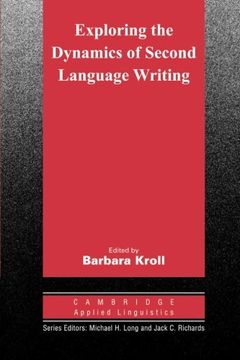 portada Exploring the Dynamics of Second Language Writing (Cambridge Applied Linguistics) (en Inglés)
