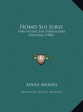 portada homo sui juris: eine studie zur staatslehre spinozas (1904) (en Inglés)