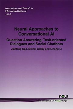 portada Neural Approaches to Conversational ai: Question Answering, Task-Oriented Dialogues and Social Chatbots: 42 (Foundations and Trends® in Information Retrieval) 