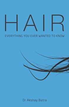 portada Hair: Everything You Ever Wanted to Know (in English)