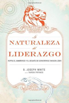 portada La Naturaleza del Liderazgo = The Nature of Leadership = The Nature of Leadership
