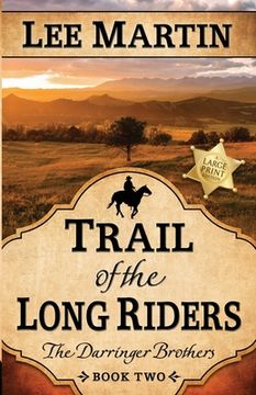 portada Trail of the Long Riders: The Darringer Brothers Book Two: Large Print Edition 