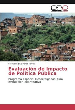 portada Evaluación de Impacto de Política Pública: Programa Especial Desarraigados: Una evaluación cuantitativa