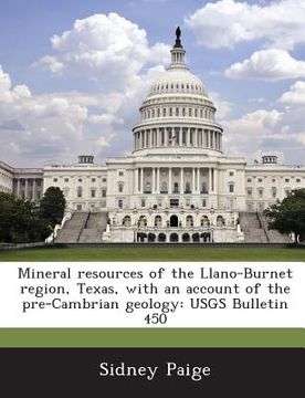 portada Mineral Resources of the Llano-Burnet Region, Texas, with an Account of the Pre-Cambrian Geology: Usgs Bulletin 450