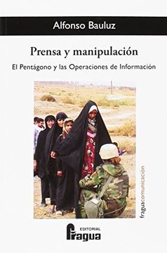 portada Prensa Y Manipulación. El Pentágono Y Las Operaciones De Información