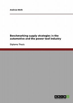 portada benchmarking supply strategies in the automotive and the power tool industry (en Inglés)