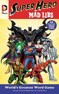 portada Dc Comics Super Hero mad Libs [Idioma Inglés]: World'S Greatest Word Game (en Inglés)