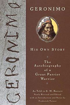 portada Geronimo: His own Story: The Autobiography of a Great Patriot Warrior (en Inglés)