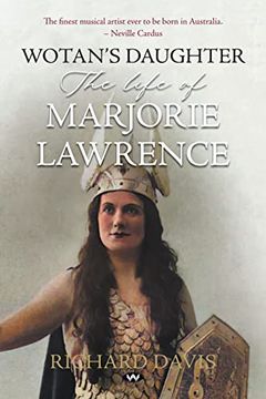 portada Wotan'S Daughter: The Life of Marjorie Lawrence (en Inglés)