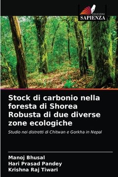 portada Stock di carbonio nella foresta di Shorea Robusta di due diverse zone ecologiche (in Italian)