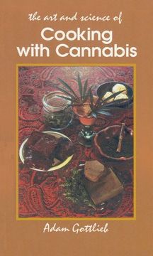 portada Cooking With Cannabis: The Most Effective Methods of Preparing Food and Drink With Marijuana, Hashish, and Hash oil Third e (en Inglés)