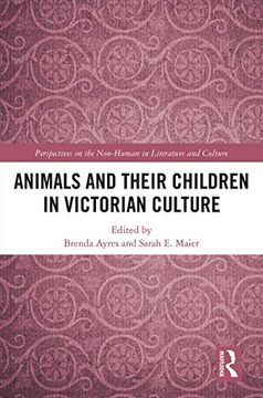 portada Animals and Their Children in Victorian Culture (Perspectives on the Non-Human in Literature and Culture) (en Inglés)