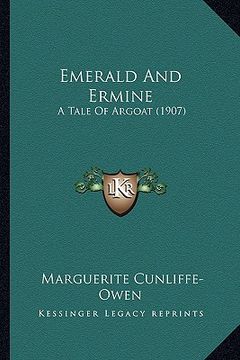 portada emerald and ermine: a tale of argoat (1907) (en Inglés)
