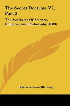 portada the secret doctrine v2, part 2: the synthesis of science, religion, and philosophy (1888) (in English)